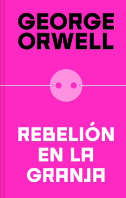 Rebelión en la granja (Edición definitiva avalada por The Orwell Estate)