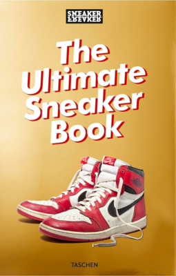 Sneaker Freaker: The Ultimate Sneaker Book!