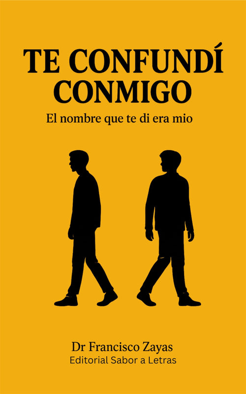 Te confundí conmigo: El nombre que te di era mío