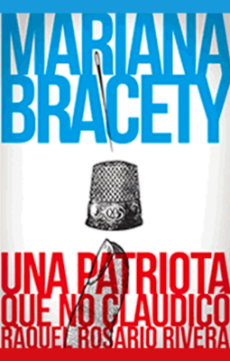 Mariana Bracety: Una patriota que no claudicó