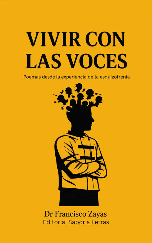 Vivir con las voces: Poemas desde la experiencia de la esquizofrenia