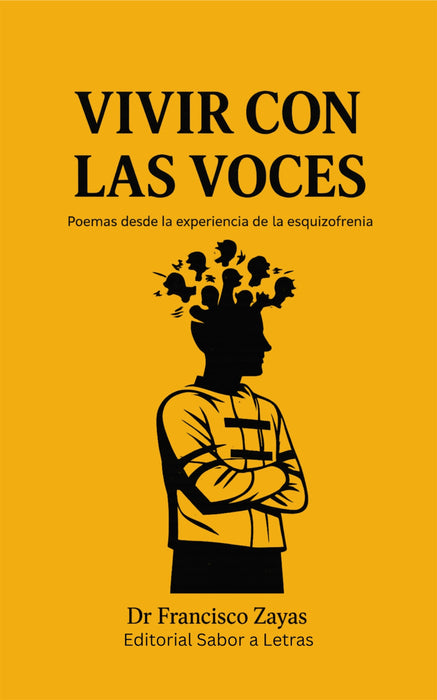 Vivir con las voces: Poemas desde la experiencia de la esquizofrenia