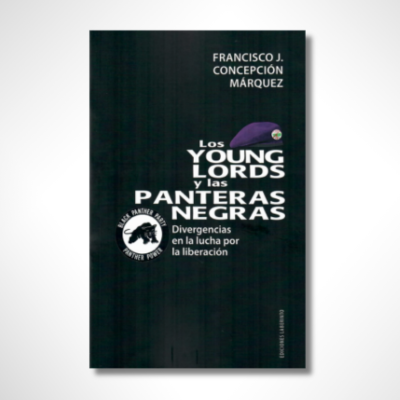 Los Young Lords y Las Panteras Negras