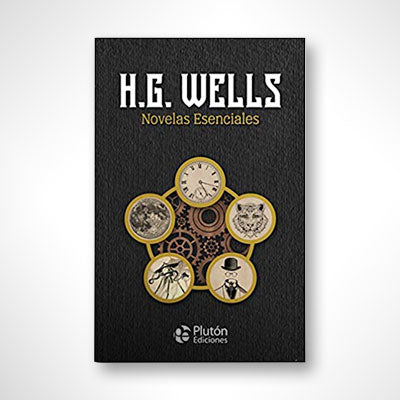 Novelas Esenciales de H.G. Wells (Colección Oro)