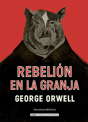 Rebelión en la granja (Alma Clásicos)