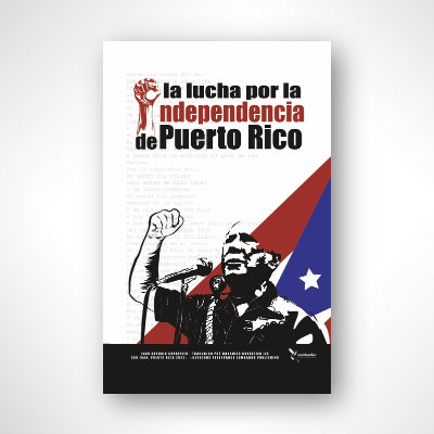 La lucha por la Independencia de Puerto Rico (Corretjer)