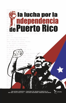 La lucha por la Independencia de Puerto Rico (Corretjer)