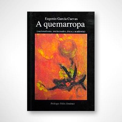 A quemarropa-Eugenio García Cuevas-Libros787.com