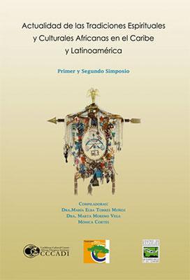 Actualidad de las tradiciones espirituales y culturales africanas en el Caribe y Latinoamérica-Elba Torres Muñoz-Libros787.com