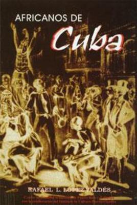 Africanos de Cuba-Rafael L. López Valdés-Libros787.com