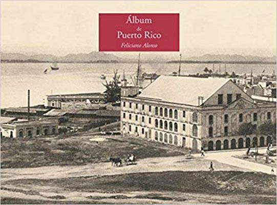 Álbum de Puerto Rico-Feliciano Alonso-Libros787.com
