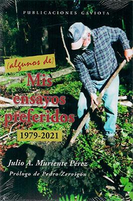 (Algunos de) Mis ensayos preferidos: 1979-2021-Julio A. Muriente Pérez-Libros787.com