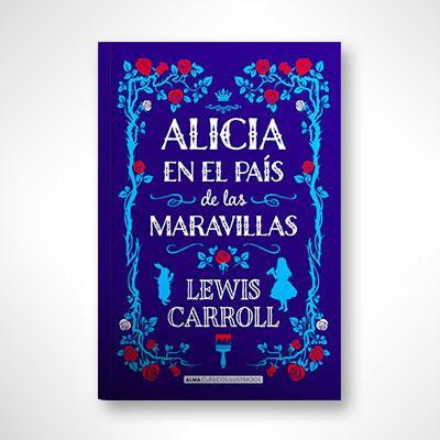 Alicia en el país de las maravillas-Lewis Carroll-Libros787.com