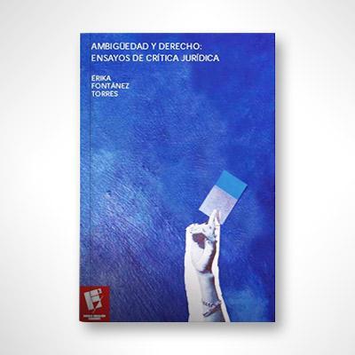 Ambigüedad y derecho: ensayos de crítica jurídica-Érika Fontánez Torres-Libros787.com