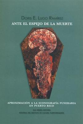 Ante el espejo de la muerte-Doris E. Lugo Ramírez-Libros787.com