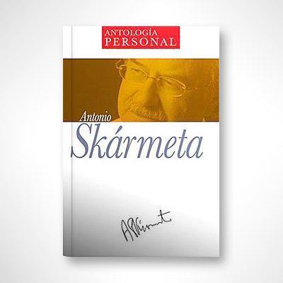 Antología personal: Antonio Skármeta-Antonio Skármeta-Libros787.com