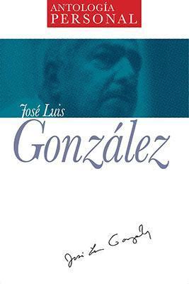 Antología personal: José Luis González-José Luis González-Libros787.com