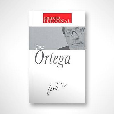 Antología personal: Julio Ortega-Julio Ortega-Libros787.com