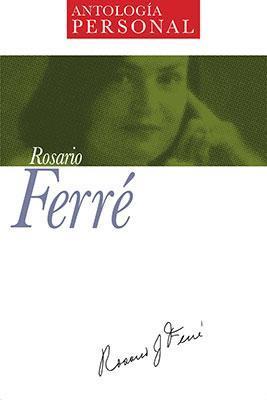 Antología personal: Rosario Ferré-Rosario Ferré-Libros787.com