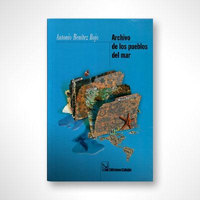 Archivo de los pueblos del mar-Antonio Benítez-Rojo-Libros787.com