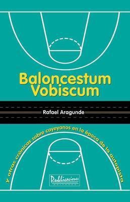 Baloncestum vobiscum-Rafael Aragunde-Libros787.com