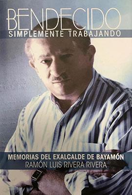 Bendecido: Simplemente trabajando-Ramón Luis Rivera-Libros787.com