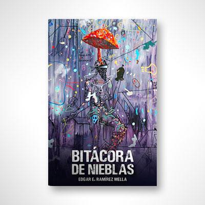 Bitácora de Nieblas-Edgar Ramírez Mella-Libros787.com