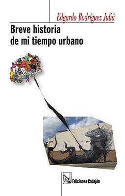 Breve historia de mi tiempo urbano-Edgardo Rodríguez Julia-Libros787.com