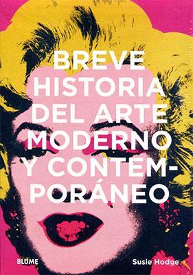 Breve historia del arte moderno y contemporáneo-Susie Hodge-Libros787.com