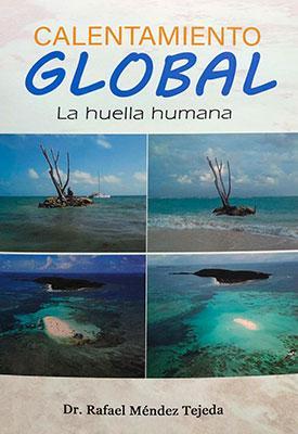 Calentamiento Global: La huella humana-Dr. Rafael Méndez Tejeda-Libros787.com