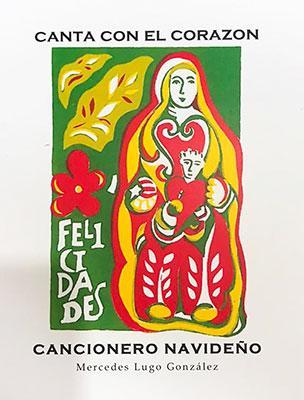 Canta con el corazón: Cancionero navideño-Mercedes Lugo González-Libros787.com