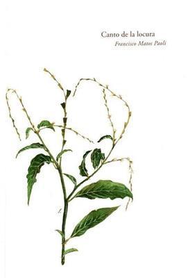 Canto de la locura-Francisco Matos Paoli-Libros787.com