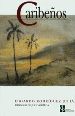 Caribeños-Edgardo Rodríguez Juliá-Libros787.com