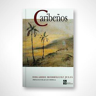 Caribeños-Edgardo Rodríguez Juliá-Libros787.com