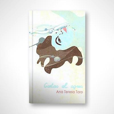 Cartas al agua-Ana Teresa Toro-Libros787.com