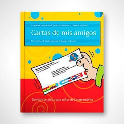 Cartas de mis amigos-Escritos de niños para niños de Latinoamérica-Libros787.com