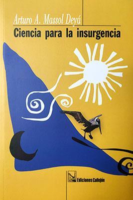 Ciencia para la insurgencia-Arturo A. Massol Deyá-Libros787.com
