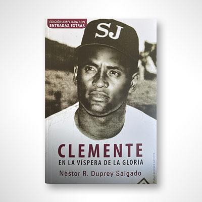 Clemente: En la víspera de la gloria-Nestor R. Duprey Salgado-Libros787.com
