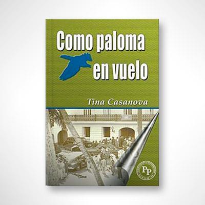 Como paloma en vuelo-Tina Casanova-Libros787.com