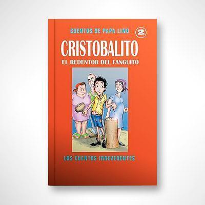 Cristobalito: El redentor de el fanguito (Segundo libro)-Papa Lino-Libros787.com