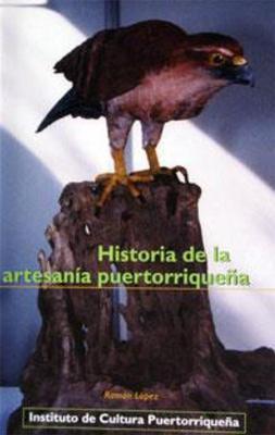 Cuaderno de cultura #10: Historia de la artesanía puertorriqueña-Instituto de Cultura Puertorriqueña-Libros787.com