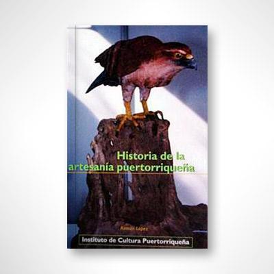 Cuaderno de cultura #10: Historia de la artesanía puertorriqueña-Instituto de Cultura Puertorriqueña-Libros787.com