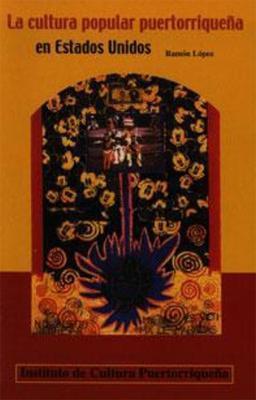 Cuaderno de cultura #8: La cultura popular puertorriqueña en Estados Unidos-Ramón López-Libros787.com