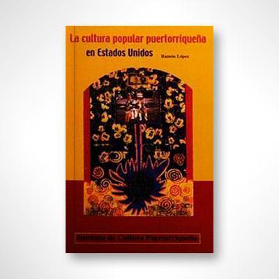Cuaderno de cultura #8: La cultura popular puertorriqueña en Estados Unidos-Ramón López-Libros787.com