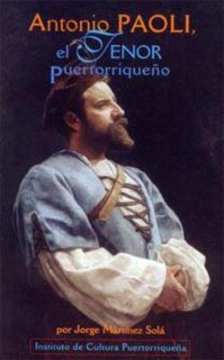 Cuaderno de cultura #9: Antonio Paoli, el tenor puertorriqueño-Jorge Martínez Solá-Libros787.com