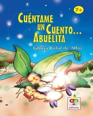 Cuéntame un cuento... abuelita-Gloria Vidal de Albó-Libros787.com