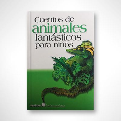Cuentos de animales fantásticos para niños-Varios autores-Libros787.com