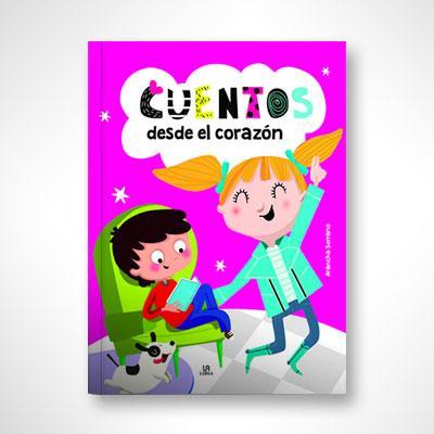 Cuentos desde el corazón-Arancha Serrano-Libros787.com