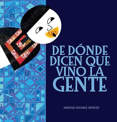 De dónde dicen que vino la gente-Mrinali Alvarez Astacio-Libros787.com