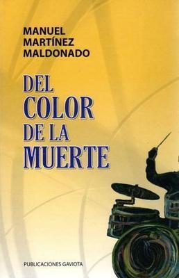 Del color de la muerte-Manuel Martínez Maldonado-Libros787.com